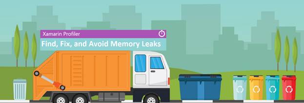 Prevent Memory Leak And Profiling In Xamarin Applications